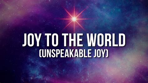Joy to the world unspeakable joy lyrics - Joy To the World (Unspeakable Joy) Lyrics by Chris Tomlin from the O Holy Night: Christmas Songs of Worship album - including song video, artist biography, translations and more: Joy to the world! The Lord is come. Let earth receive her King Let every heart Prepare Him room And Saints and ange…